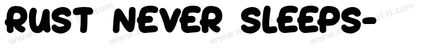 Rust never sleeps字体转换